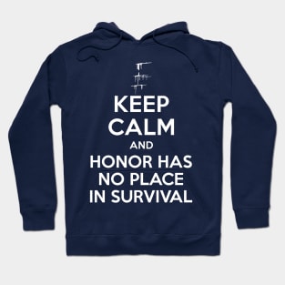 Carve The Mark - Keep Calm And Honor Has No Place In Survival Hoodie